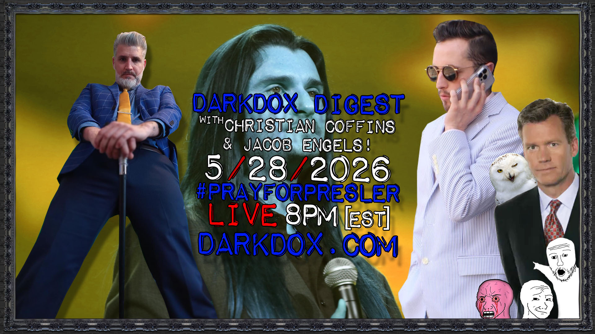 #PRAYFORPRESLER DarkDox Digest 052926 Christian Coffins / Jacob Engels
