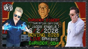 BOVINO 2028 DarkDox Digest 060226 Coffins & Engels
